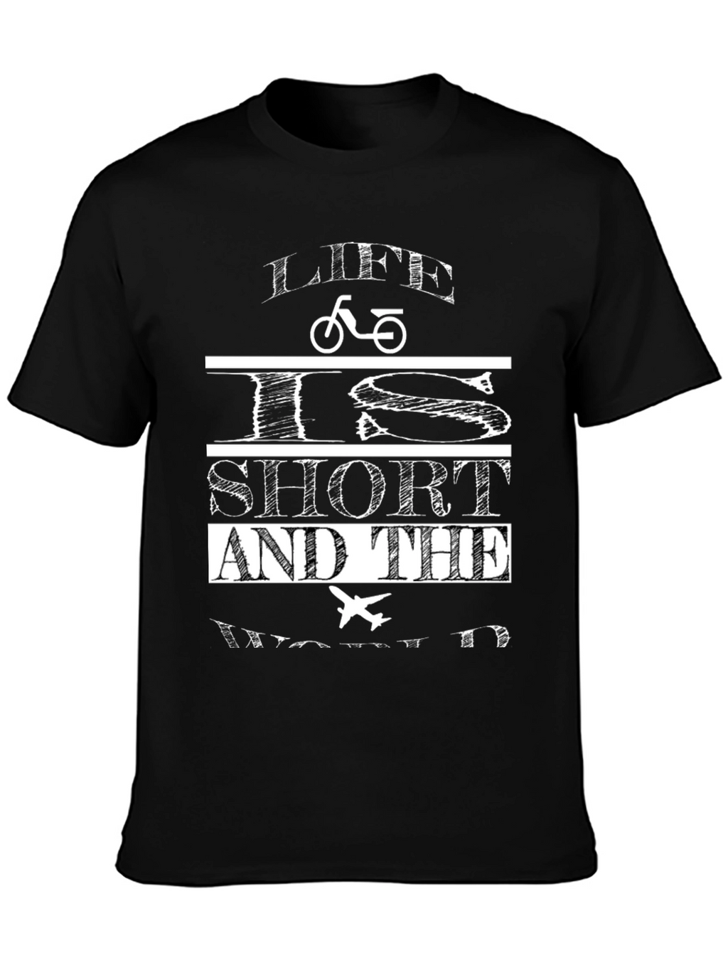 Life Is Short Graphic T-Shirt