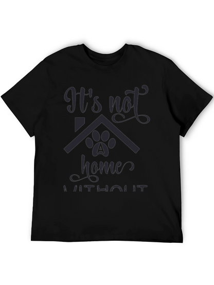Its Not Home Without Dog Paw T-Shirt