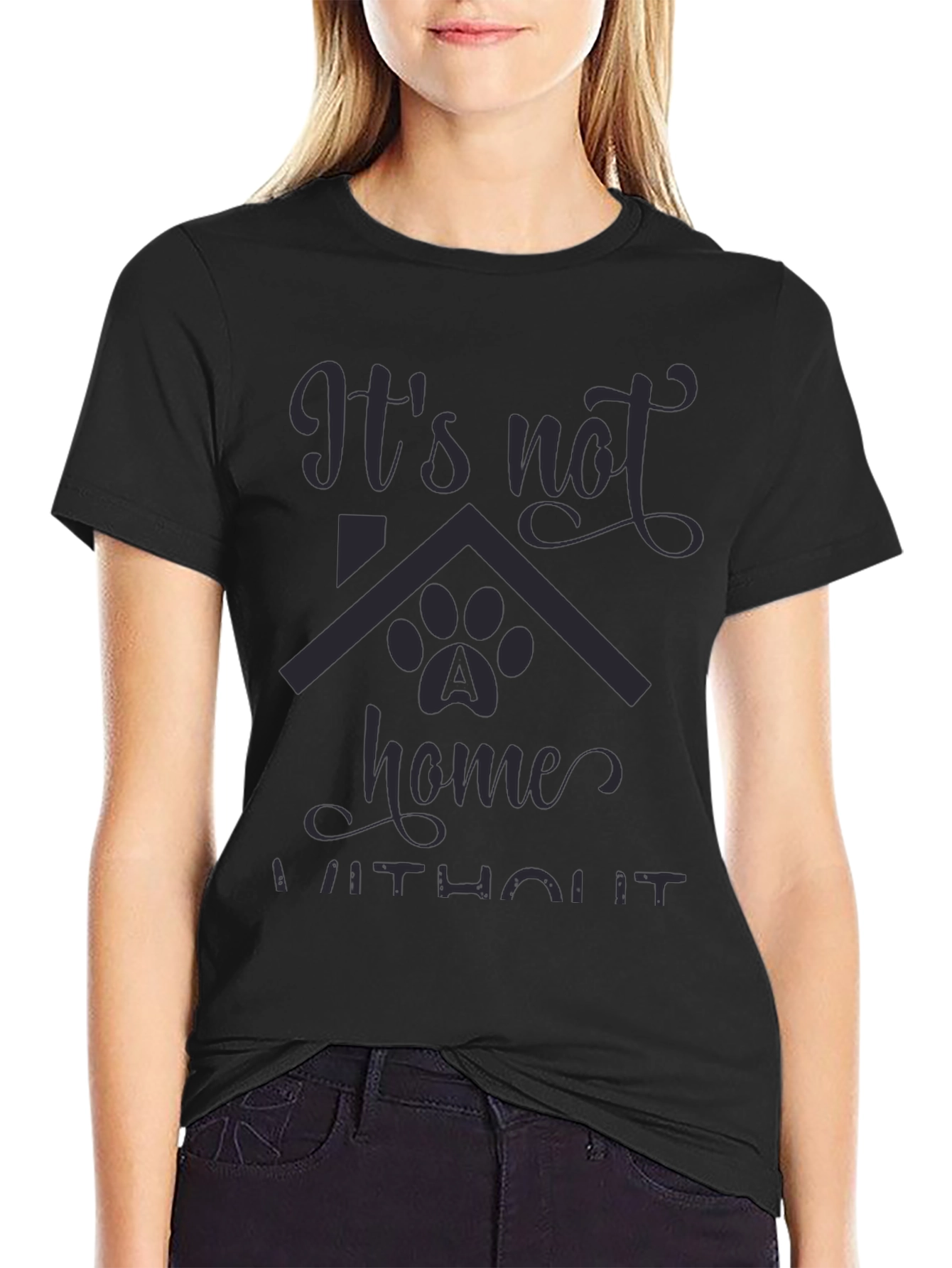 Its Not Home Without Dog Paw T-Shirt