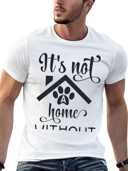 Its Not Home Without Dog Paw T-Shirt
