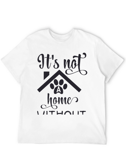 Its Not Home Without Dog Paw T-Shirt