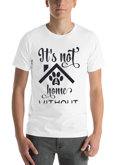 Its Not Home Without Dog Paw T-Shirt
