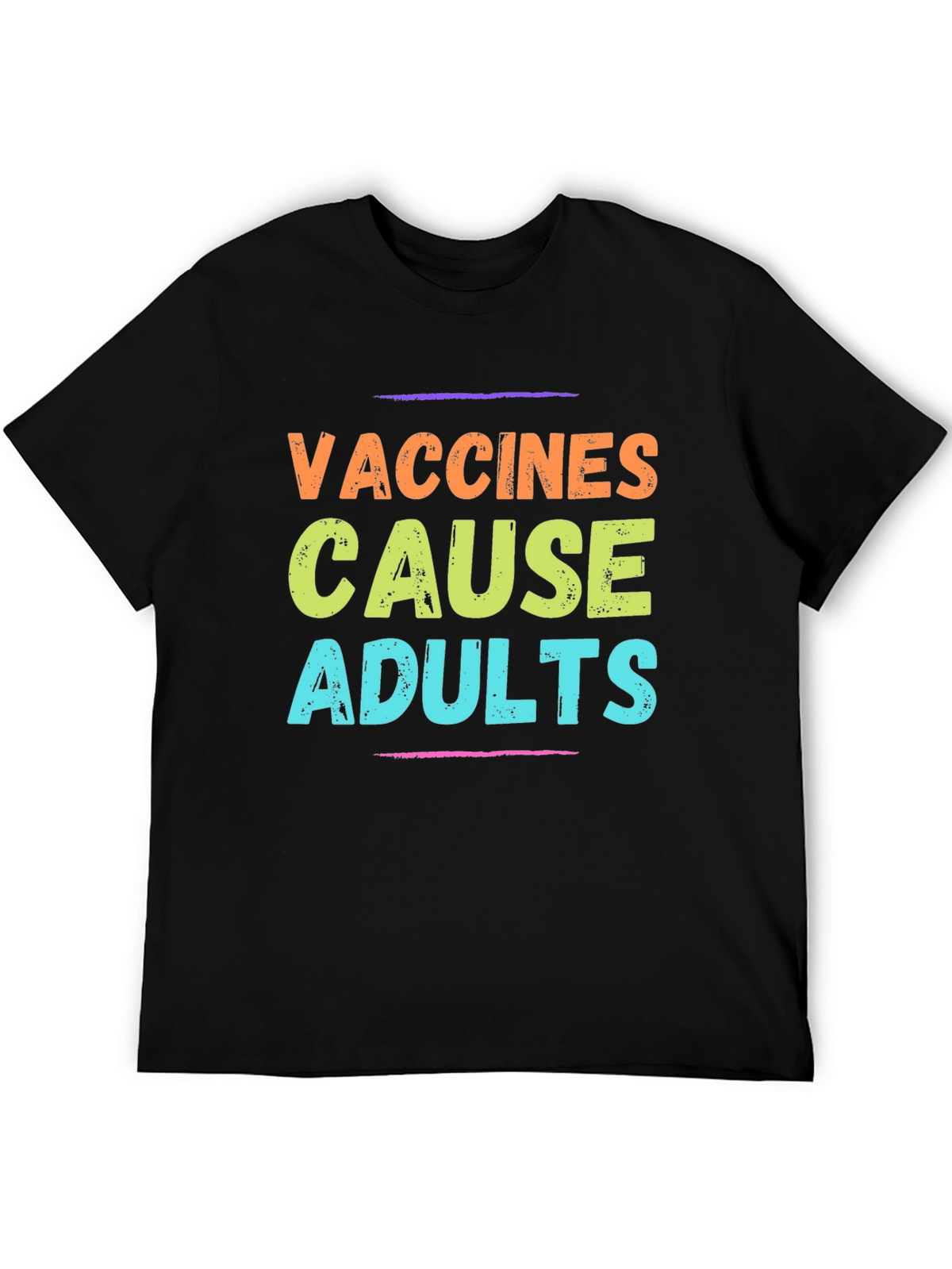 Vaccines Cause Adults T-Shirt Novelty Graphic Tee