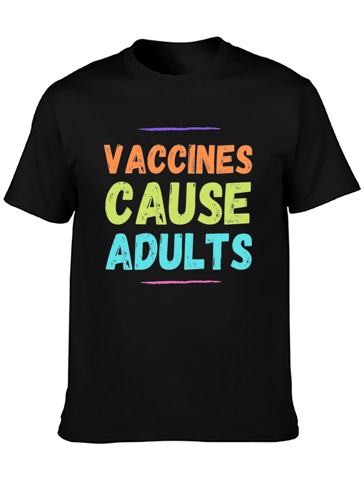 Vaccines Cause Adults T-Shirt Novelty Graphic Tee