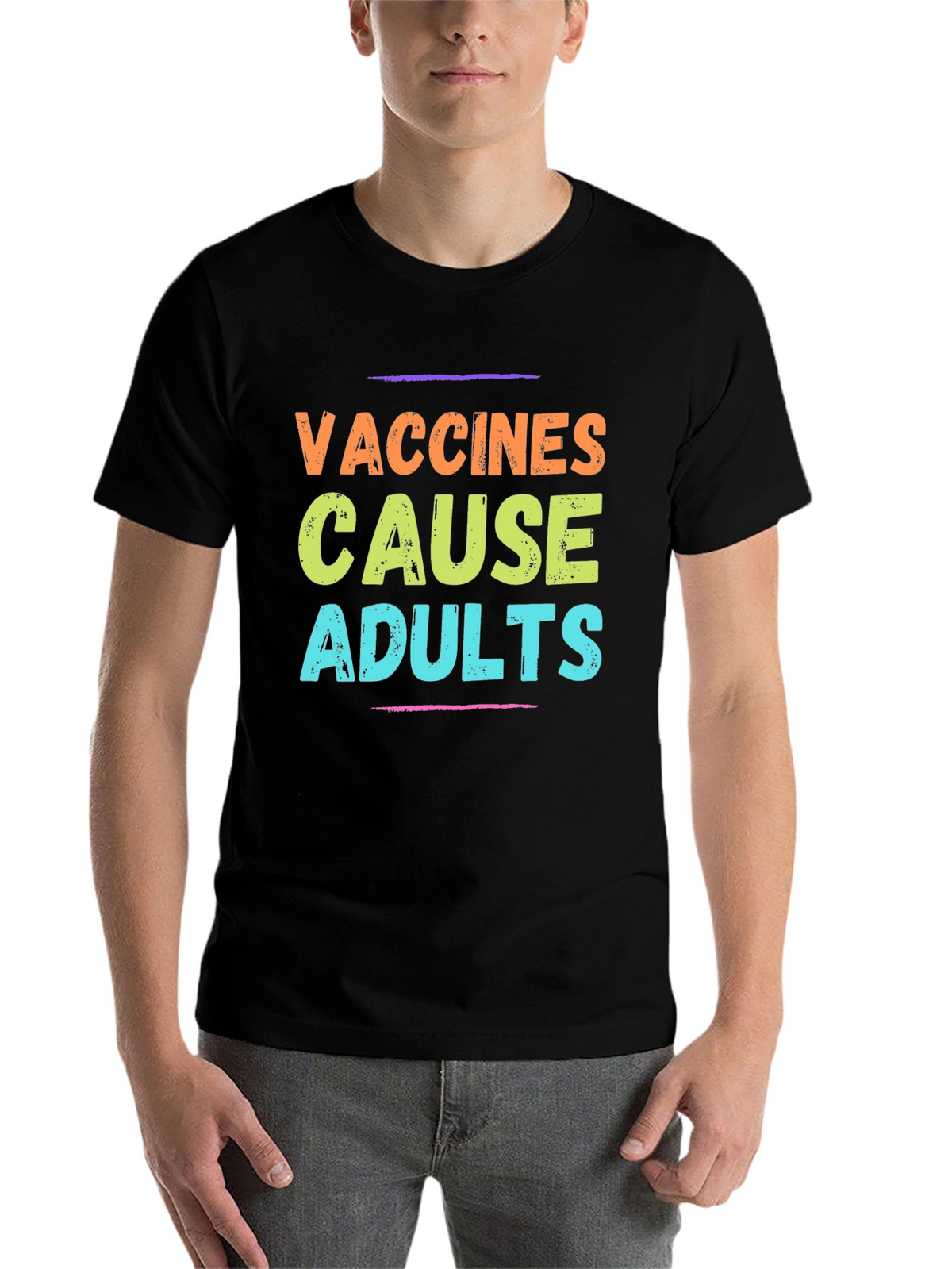 Vaccines Cause Adults T-Shirt Novelty Graphic Tee