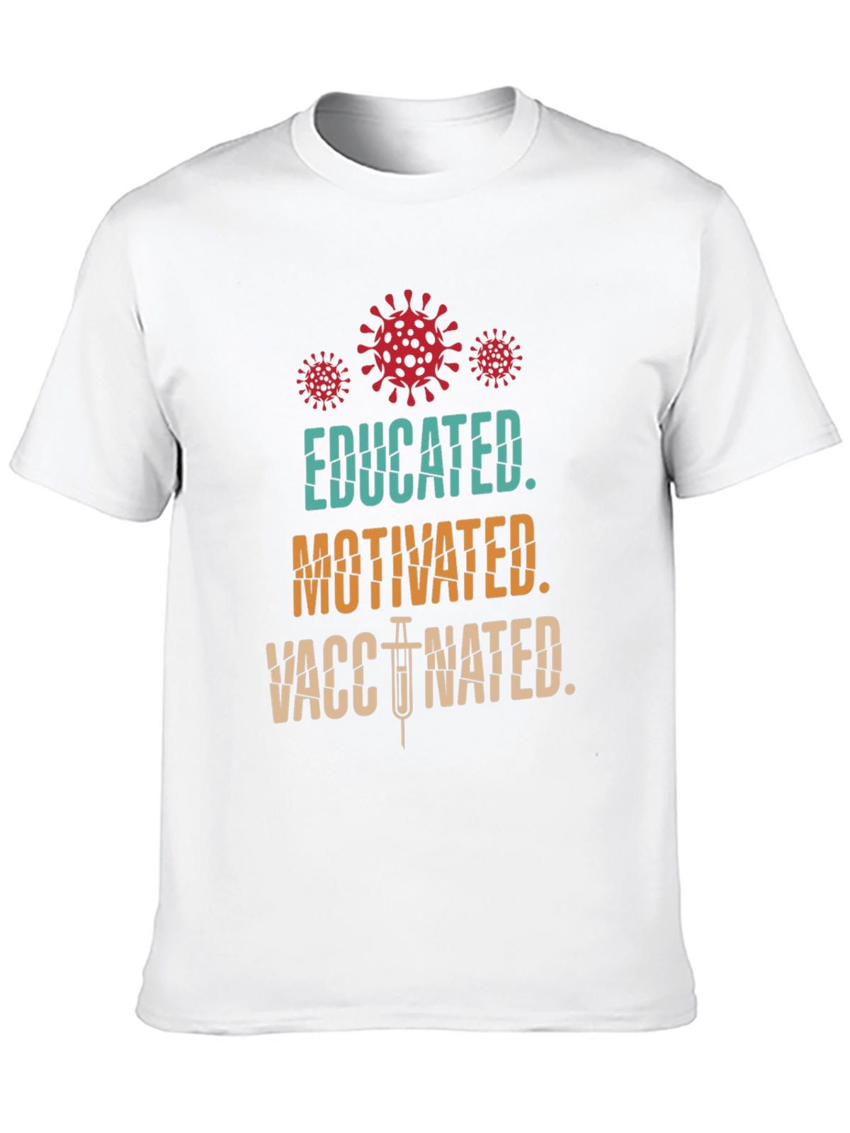 Educated Motivated Vaccinated T-Shirt