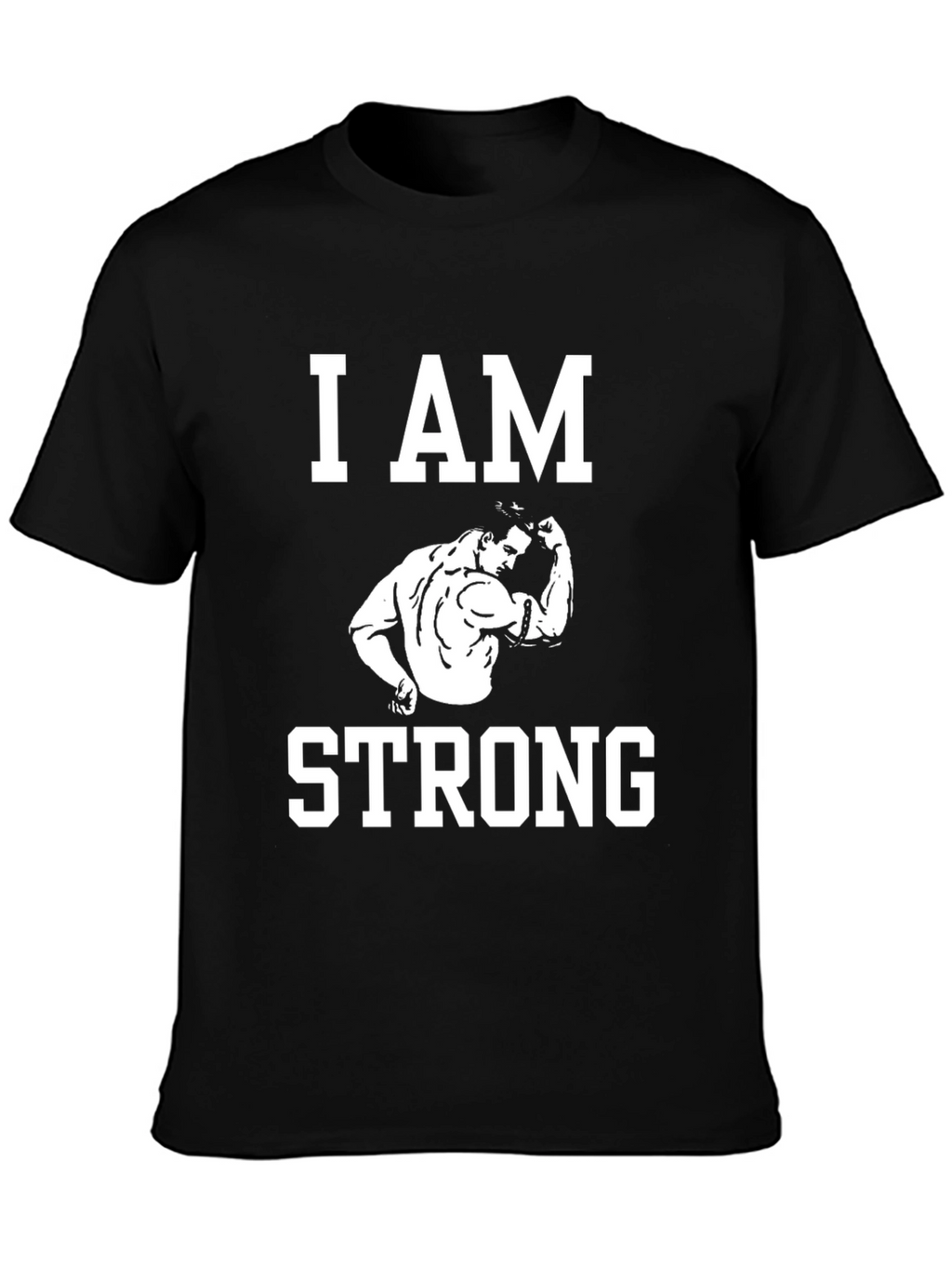 I AM STRONG Graphic T-Shirt