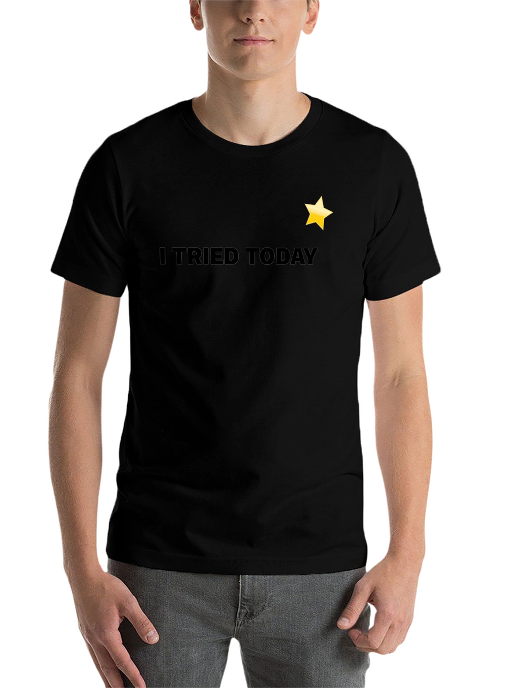 I Tried Today T-Shirt - Motivational Tee