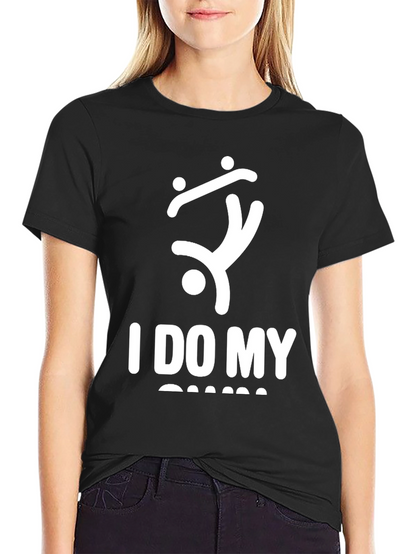 I Do My Own Stunts T-Shirt Funny Graphic Tee