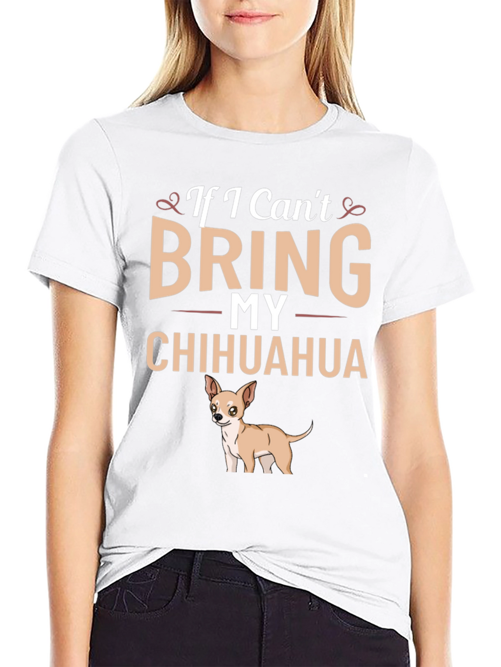 If I Cant Bring My Chihuahua T-Shirt