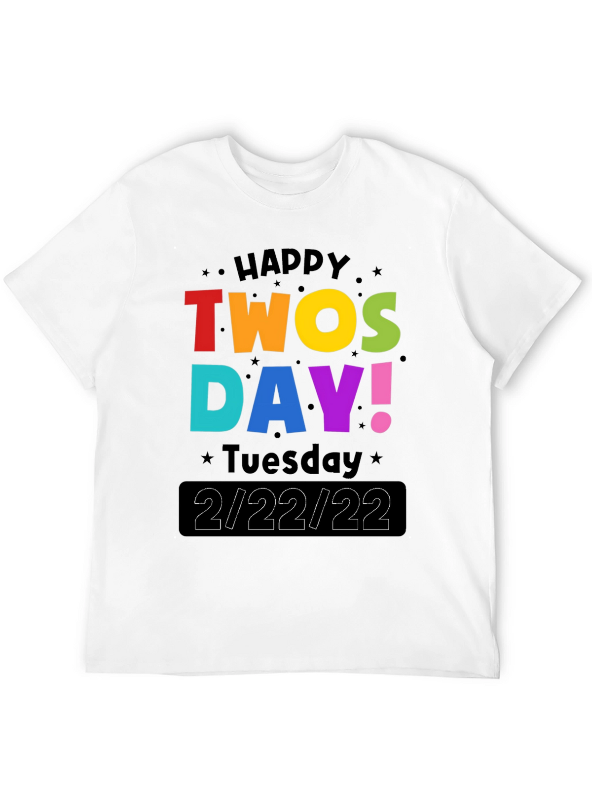 Happy Twosday 2/22/22 T-Shirt