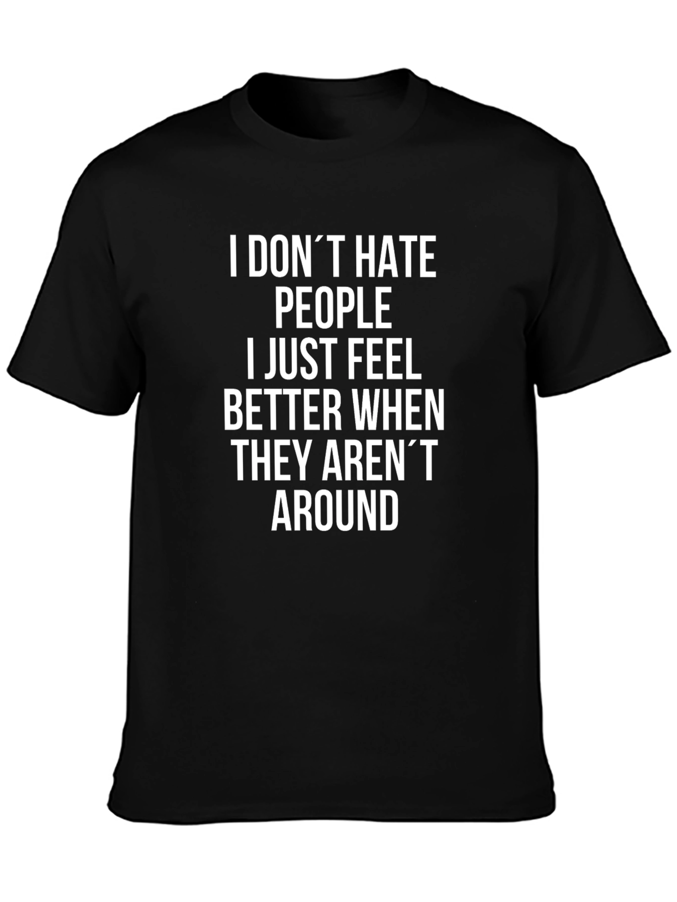 Funny Anti-Social T-Shirt: I Dont Hate People...