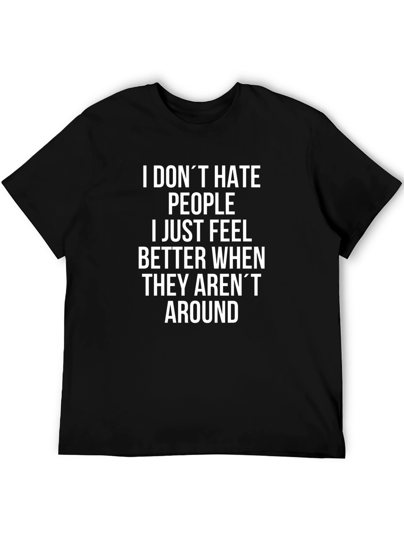 Funny Anti-Social T-Shirt: I Dont Hate People...