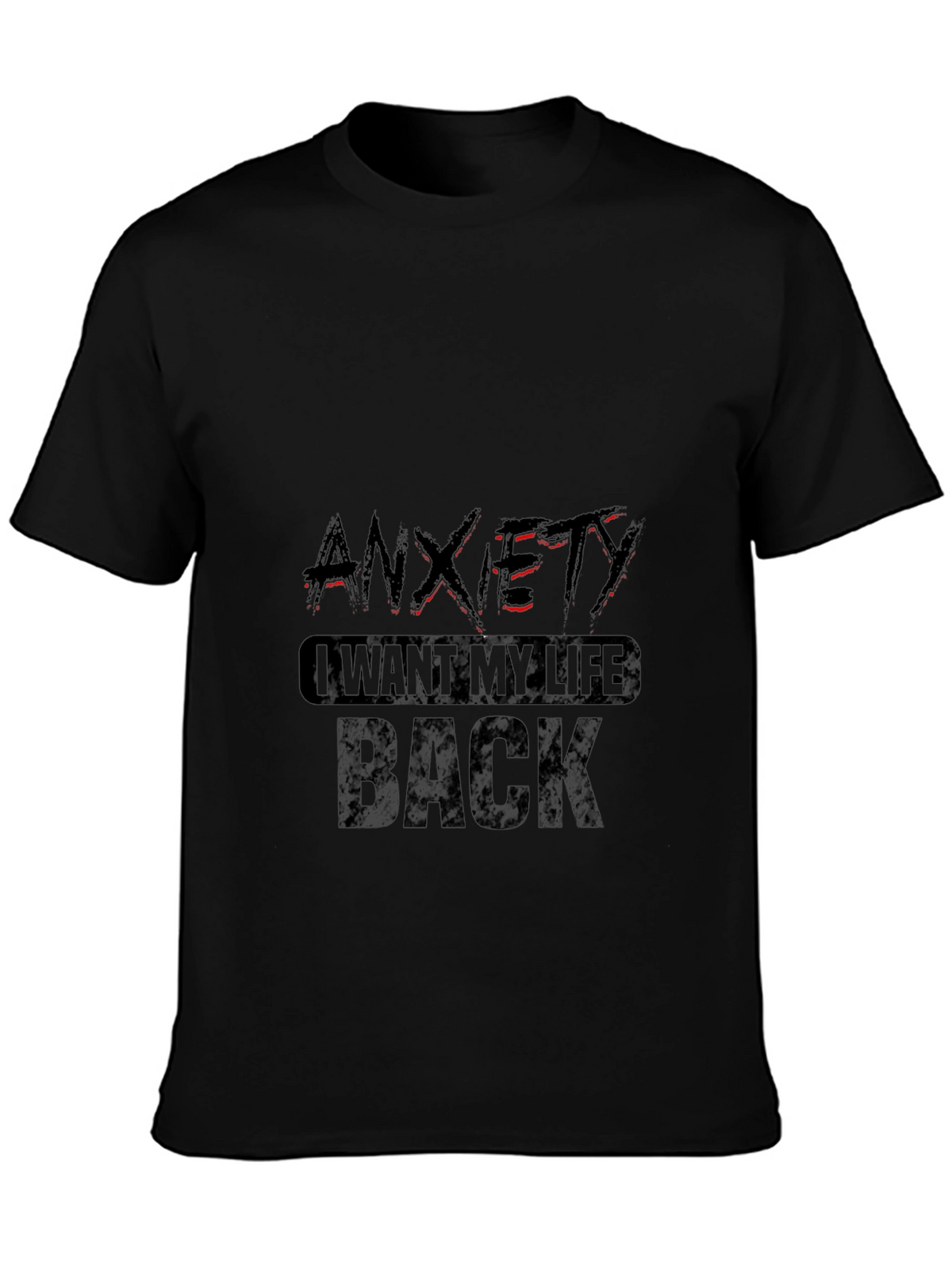 Anxiety - I Want My Life Back T-Shirt