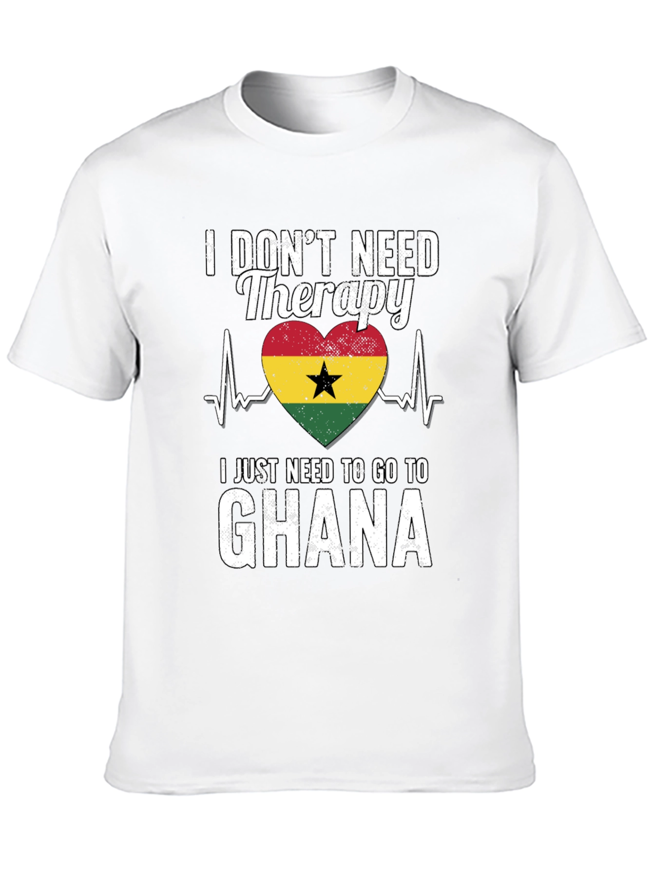 Ghana Therapy T-Shirt: I Need to Go to Ghana