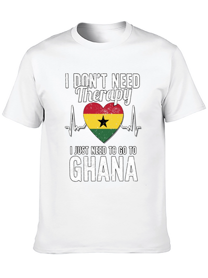 Ghana Therapy T-Shirt: I Need to Go to Ghana