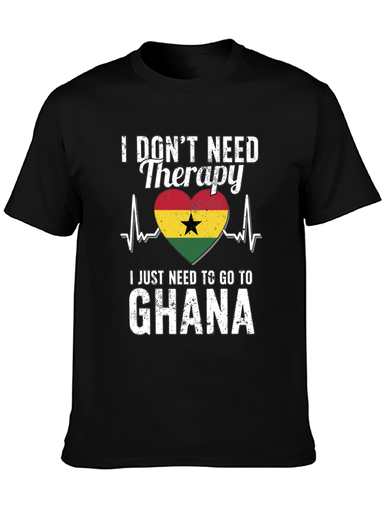Ghana Therapy T-Shirt: I Need to Go to Ghana
