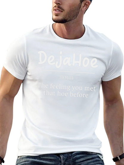 DejaHoe Funny Graphic Tee