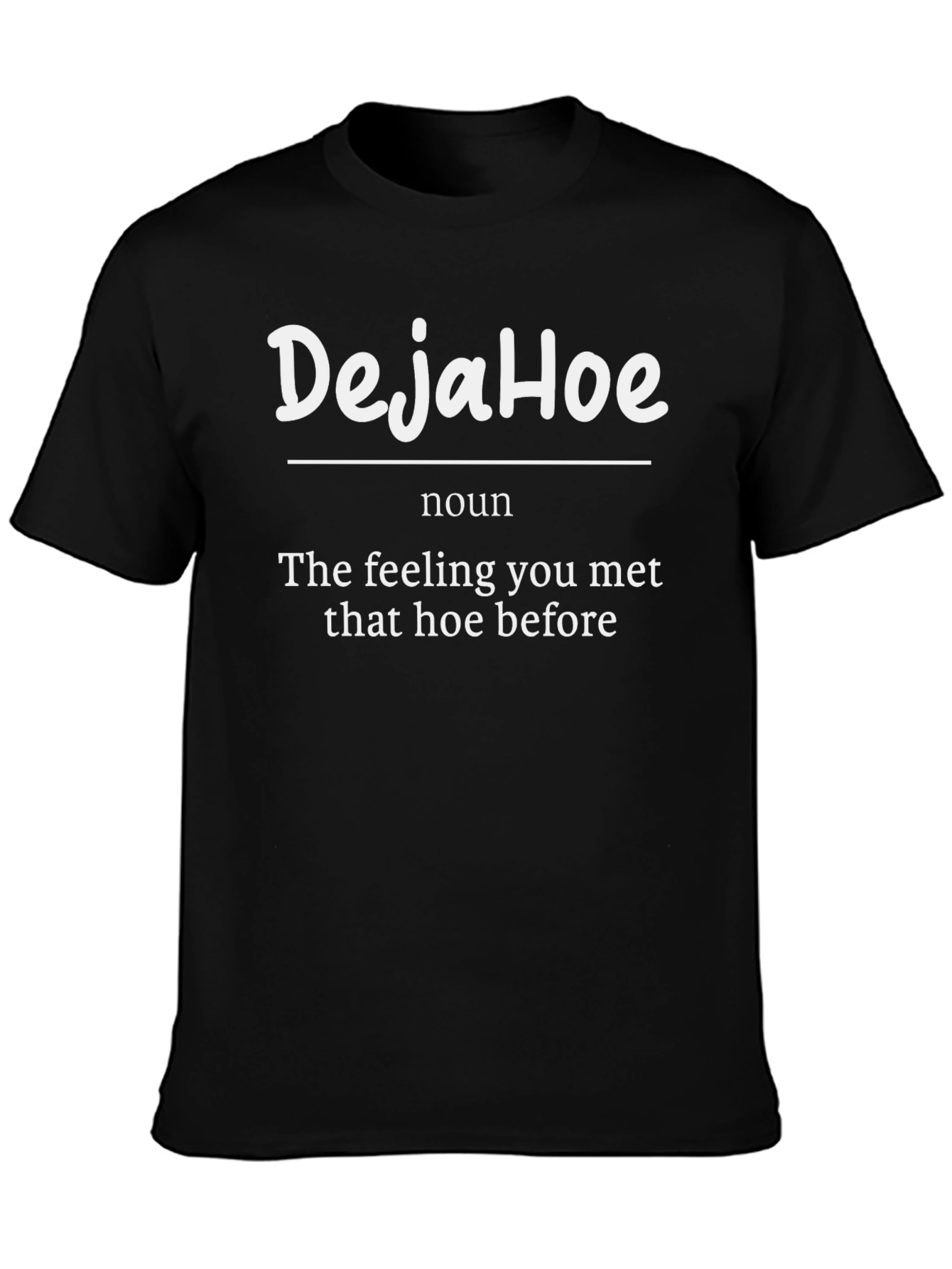 DejaHoe Funny Graphic Tee