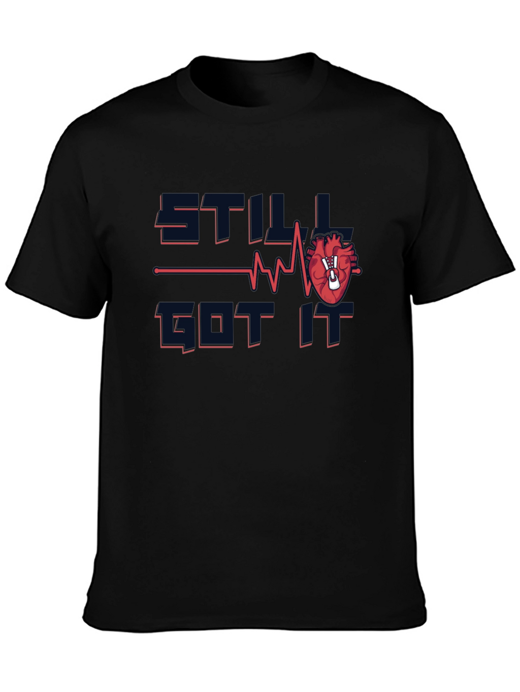 Still Got It Heart T-Shirt - Fun Recovery Tee