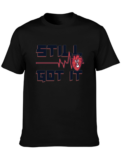 Still Got It Heart T-Shirt - Fun Recovery Tee