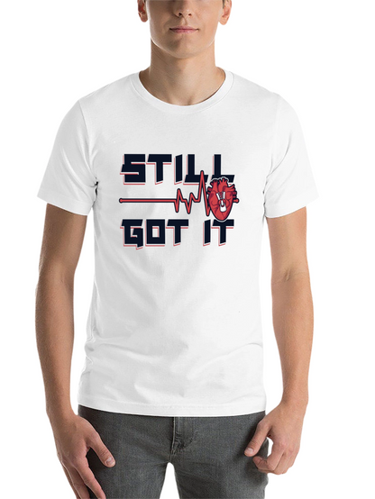 Still Got It Heart T-Shirt - Fun Recovery Tee