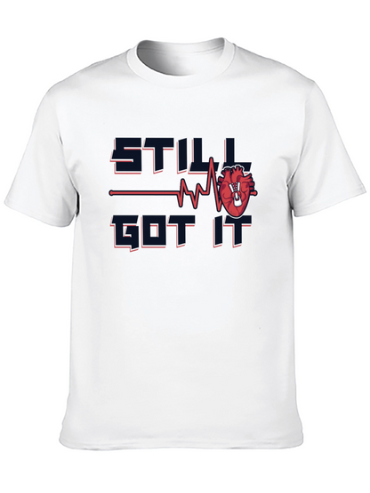Still Got It Heart T-Shirt - Fun Recovery Tee