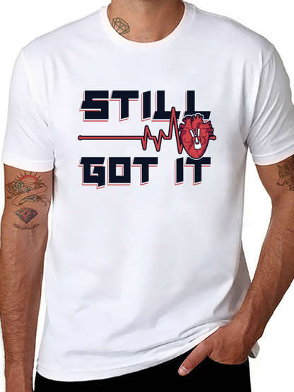 Still Got It Heart T-Shirt - Fun Recovery Tee