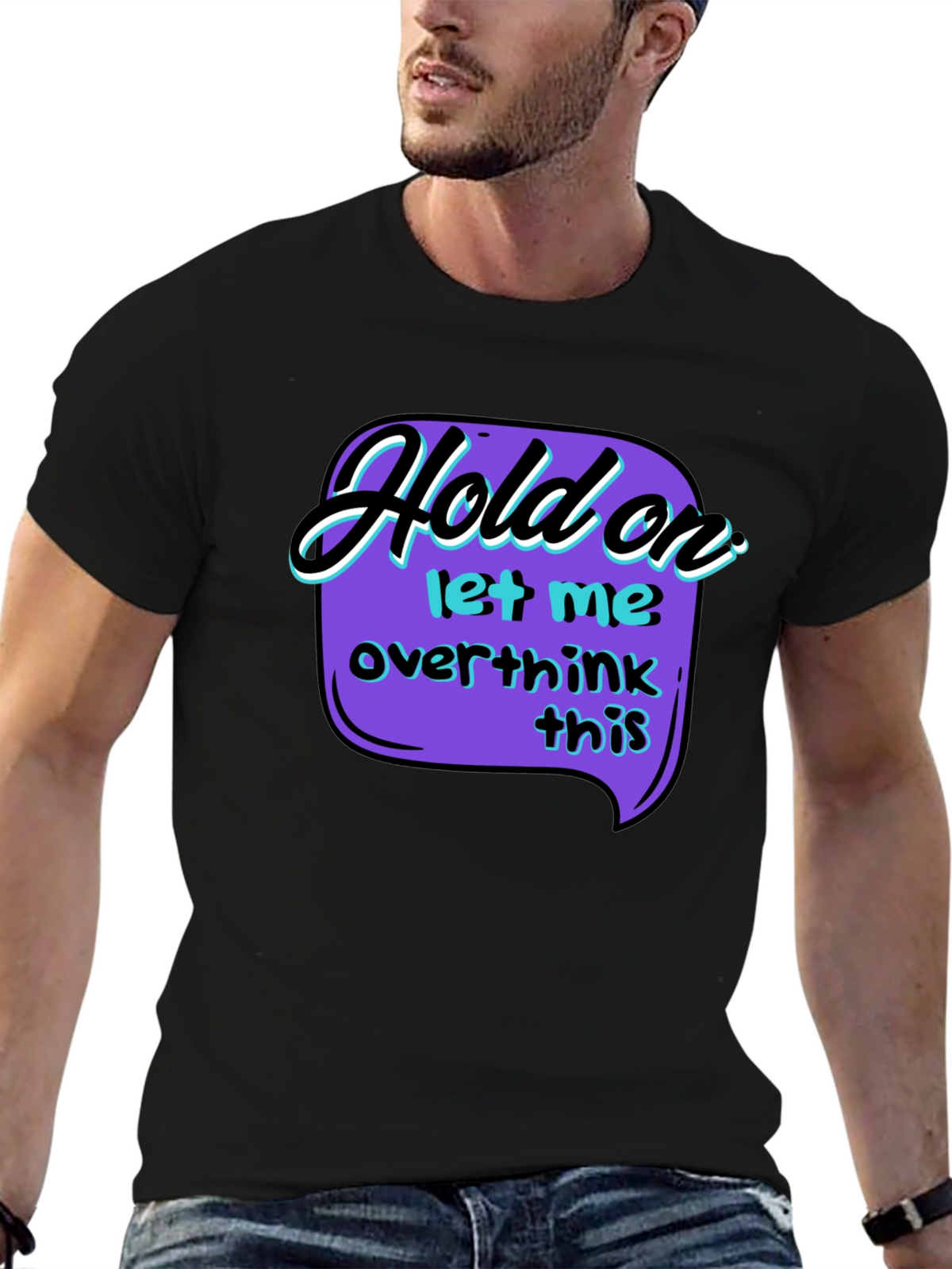 Hold On Overthink T-Shirt - Black Graphic Tee