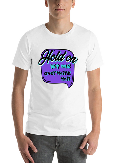 Hold On Overthink T-Shirt - Black Graphic Tee