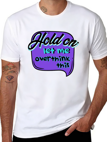 Hold On Overthink T-Shirt - Black Graphic Tee