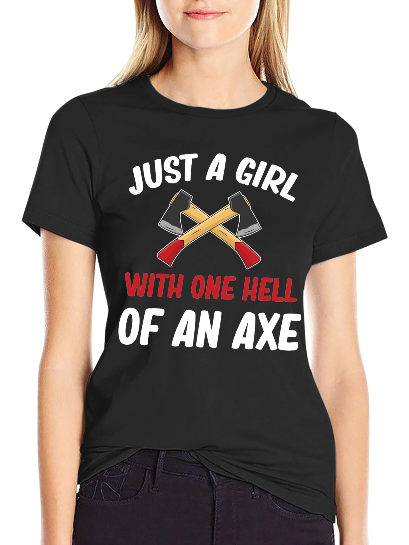 Just A Girl With One Hell Of An Axe T-Shirt