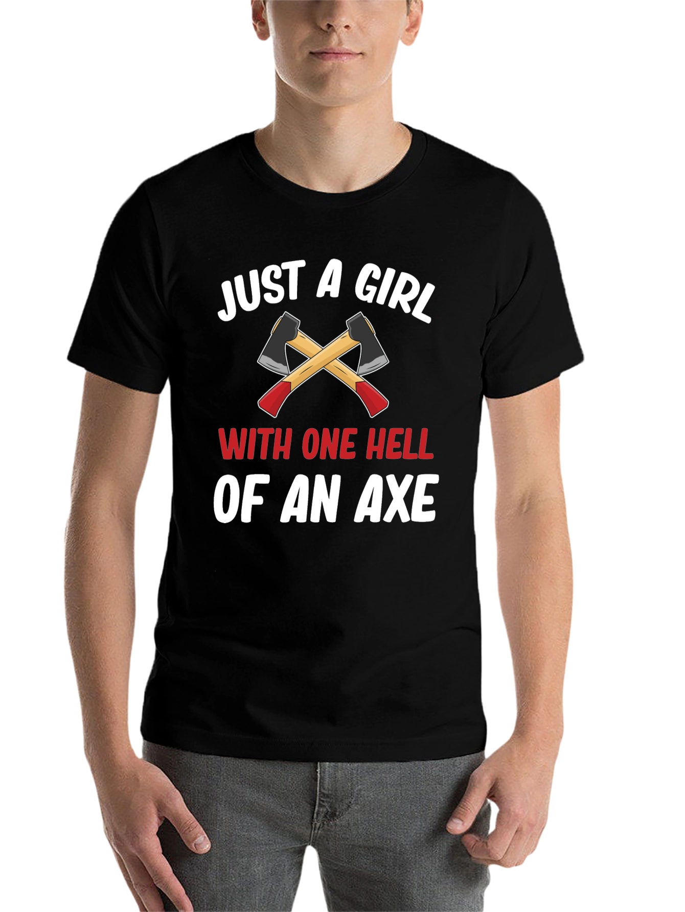 Just A Girl With One Hell Of An Axe T-Shirt