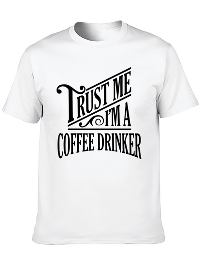 Trust Me Im A Coffee Drinker Black T-Shirt
