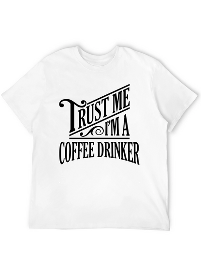 Trust Me Im A Coffee Drinker Black T-Shirt