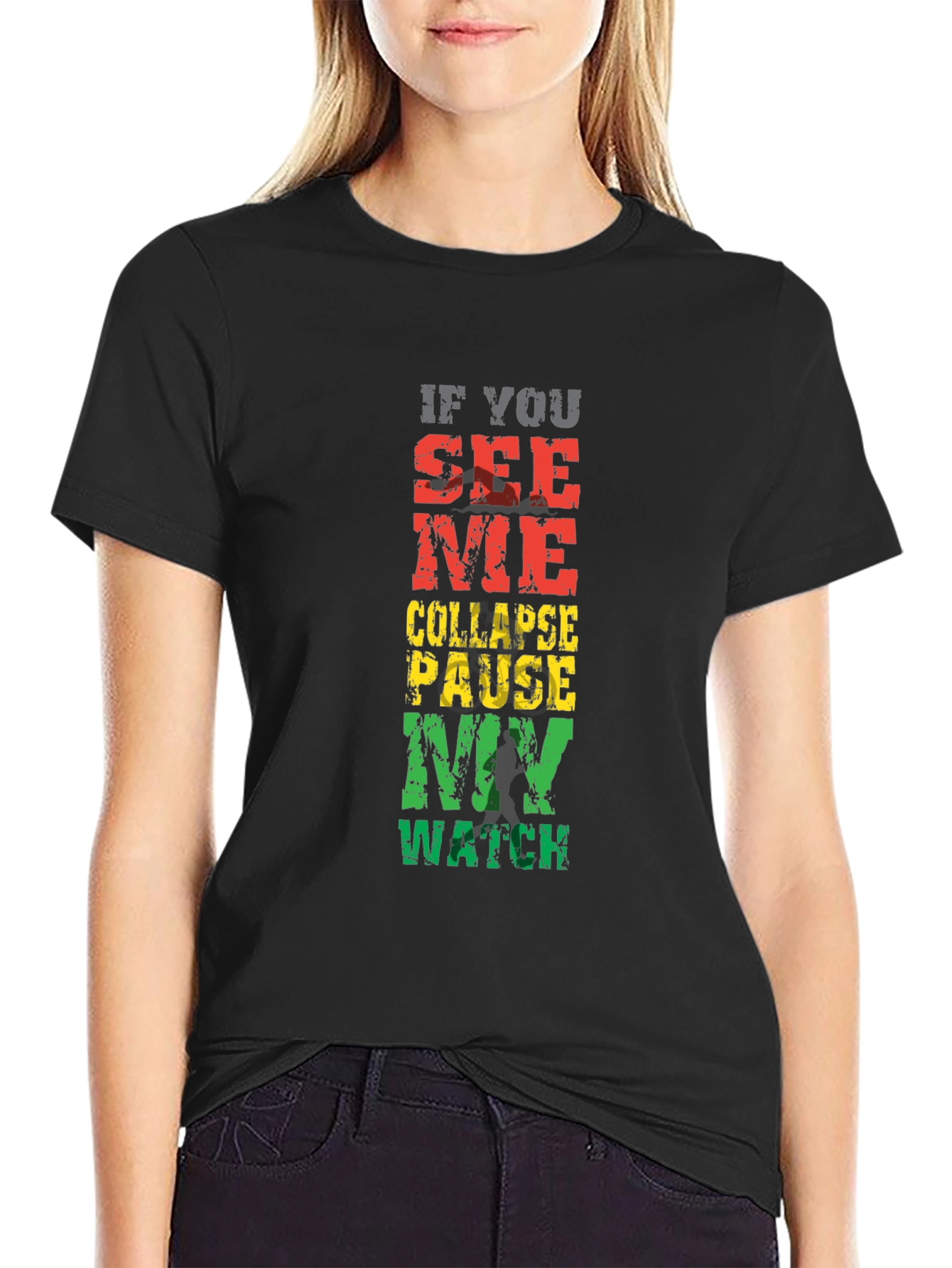 If You See Me Collapse Pause My Watch Graphic Tee