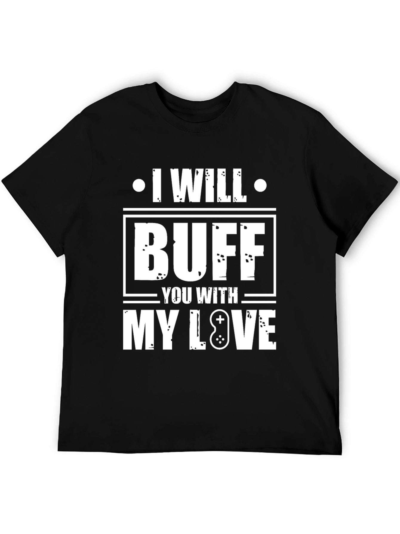 I Will Buff You With My Love T-Shirt