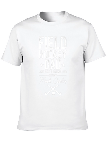 Field Hockey Dad T-Shirt - Cool Dad Tee