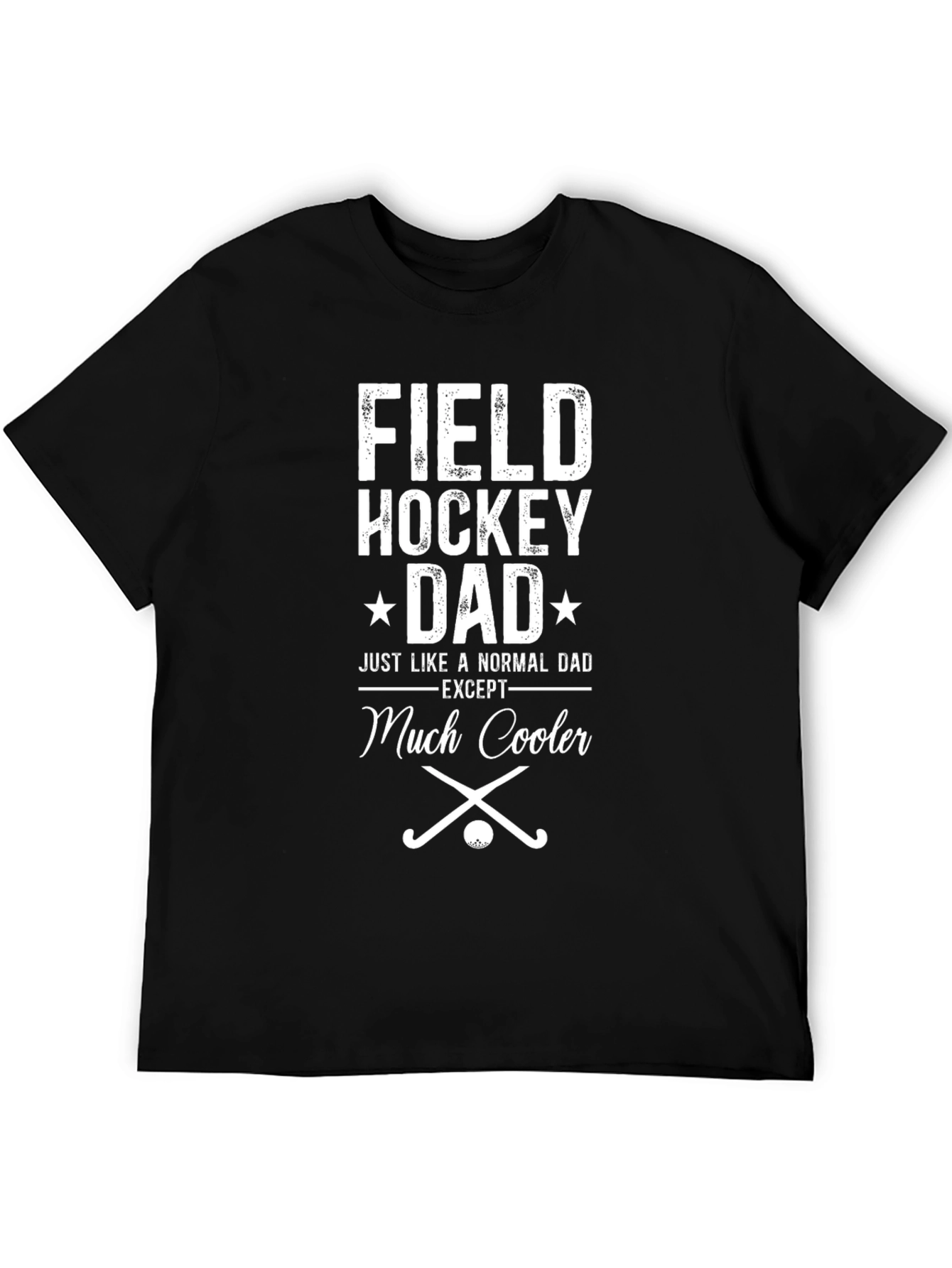 Field Hockey Dad T-Shirt - Cool Dad Tee