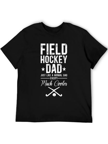 Field Hockey Dad T-Shirt - Cool Dad Tee
