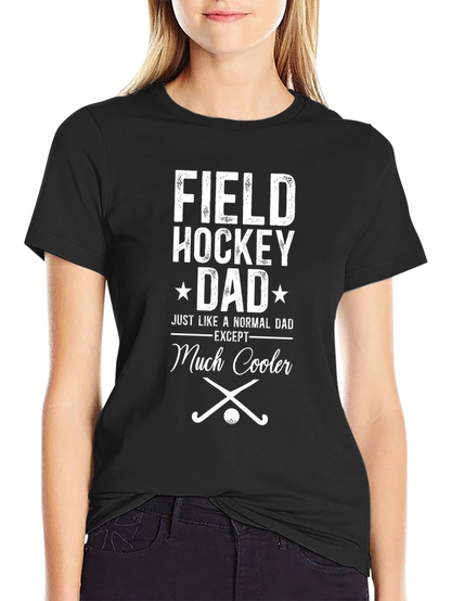 Field Hockey Dad T-Shirt - Cool Dad Tee