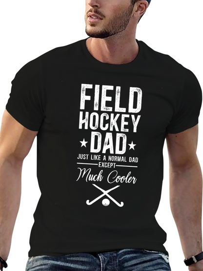 Field Hockey Dad T-Shirt - Cool Dad Tee