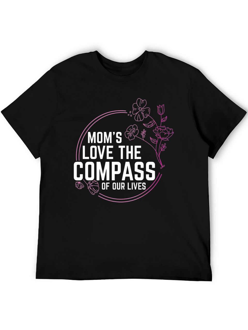Moms Love Compass T-Shirt Floral Design Black Tee
