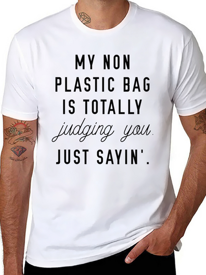 My Non Plastic Bag Judging You Black Tee