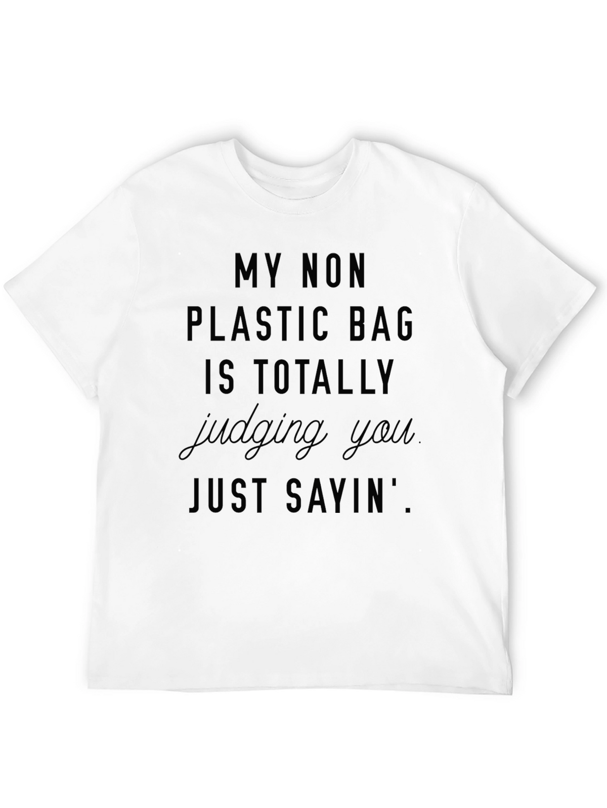 My Non Plastic Bag Judging You Black Tee