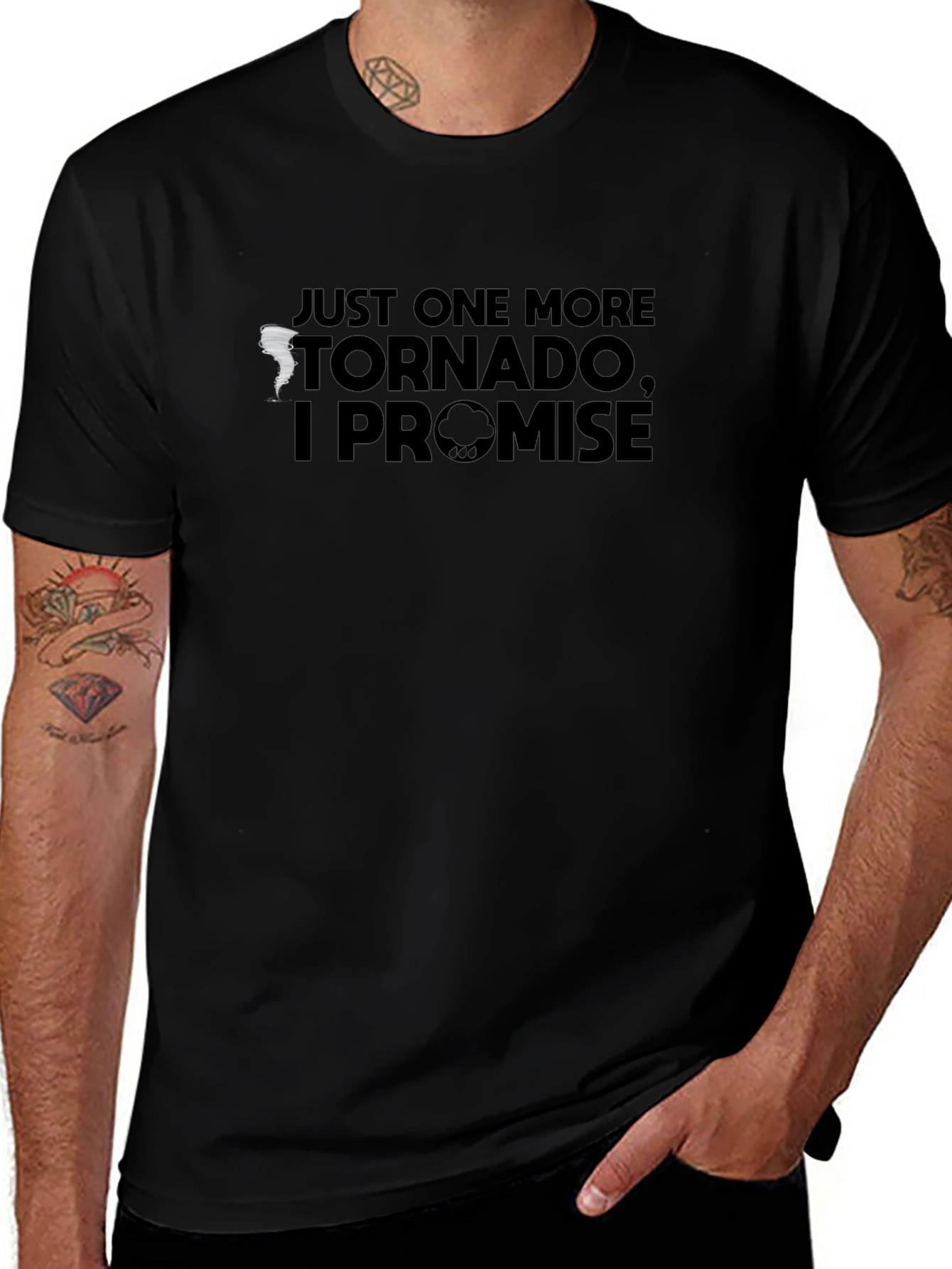 Just One More Tornado I Promise Black T-Shirt