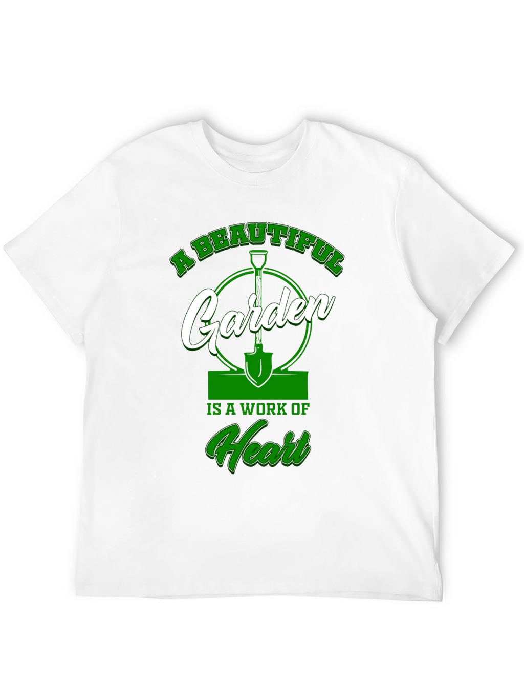 A Beautiful Garden T-Shirt: Work of Heart Design