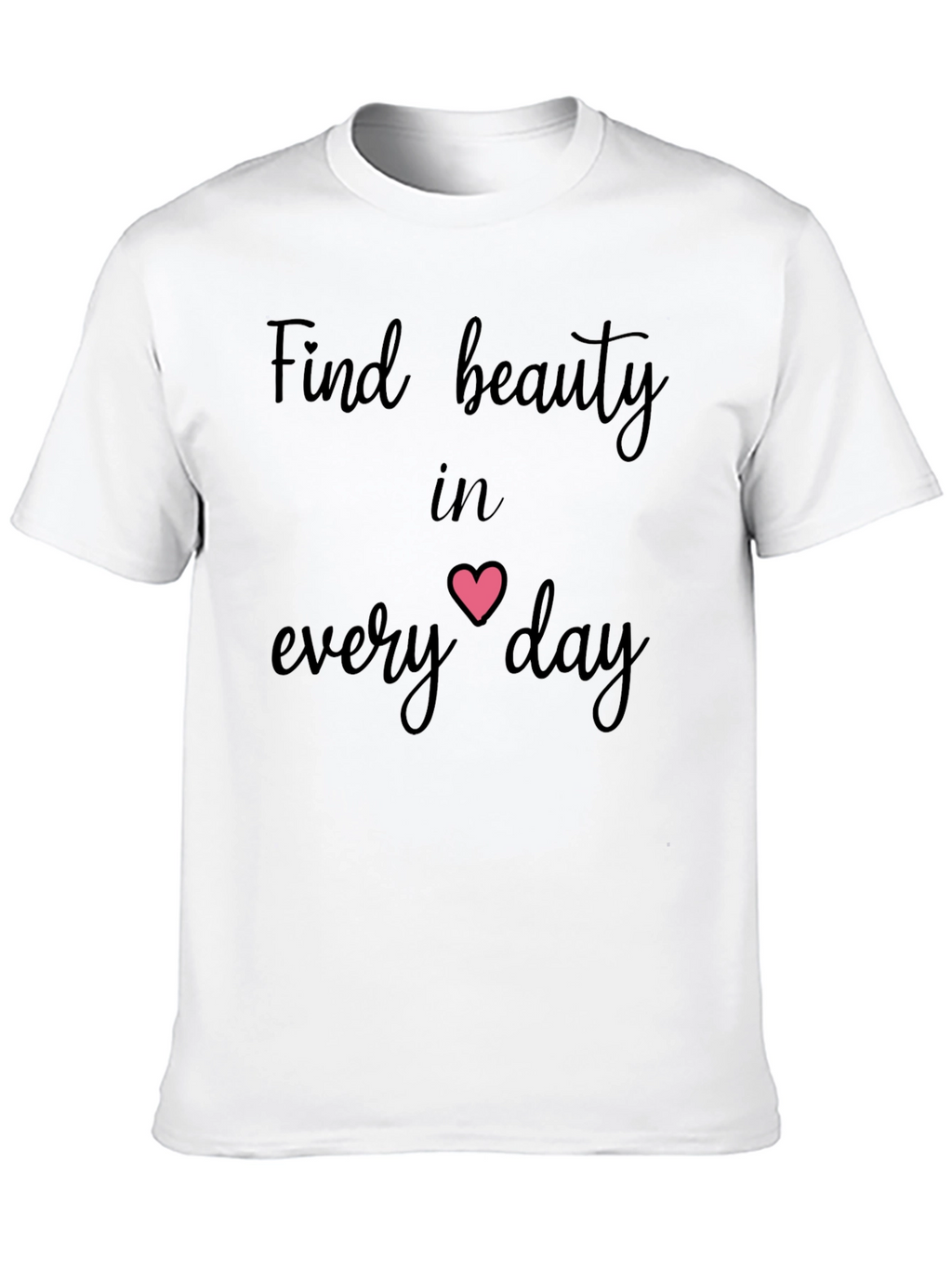 Beauty in Every Day Graphic T-Shirt