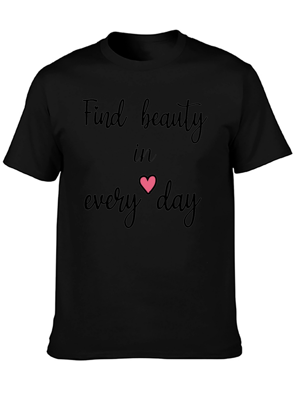 Beauty in Every Day Graphic T-Shirt
