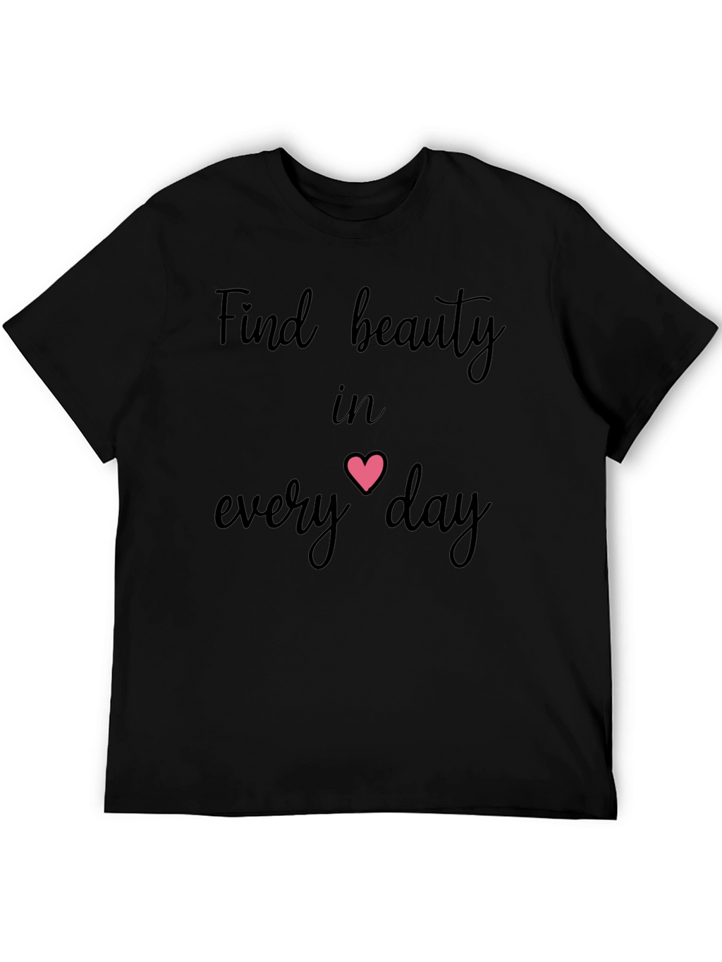 Beauty in Every Day Graphic T-Shirt